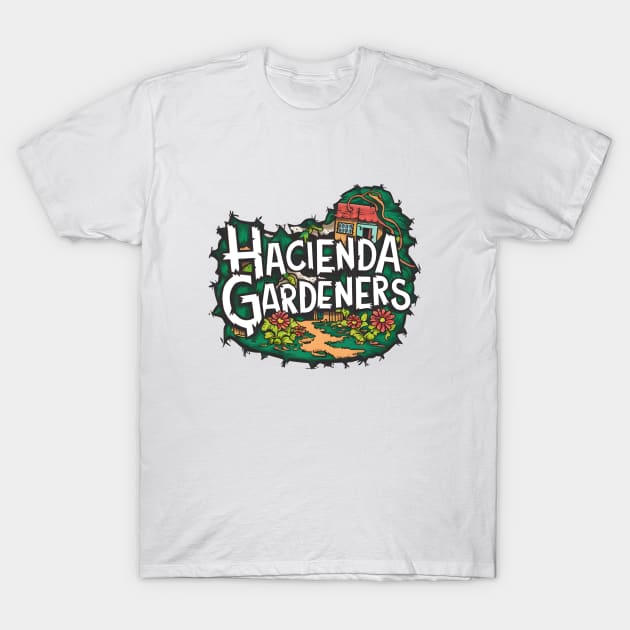 Hacienda Gardeners Garden House T-Shirt by Hacienda Gardeners